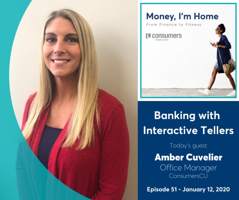 The Consumers Credit Union podcast, "Money, I'm Home" with guest, Amber Cuvelier, office manager.
