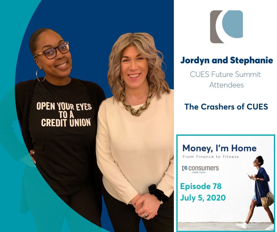 CUES conference attendees Jordyn and Stephanie join the Money, I'm Home podcast.