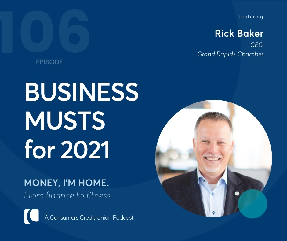 Rick Baker, the CEO of the Grand Rapids Chamber as guest on the "Money, I'm Home" podcast.