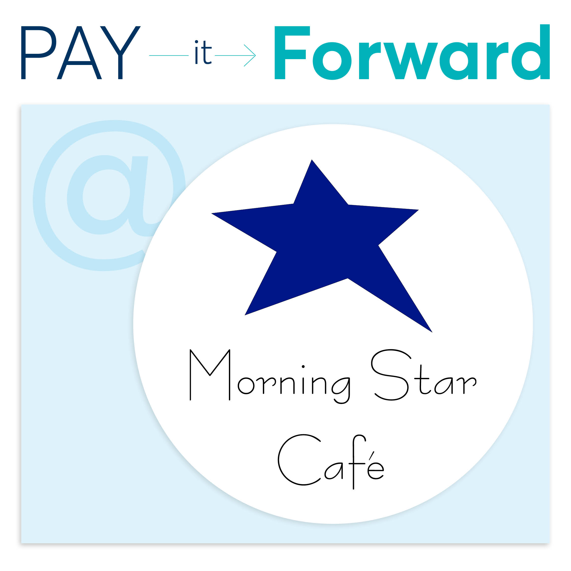 Paying it Forward at Morning Star Cafe