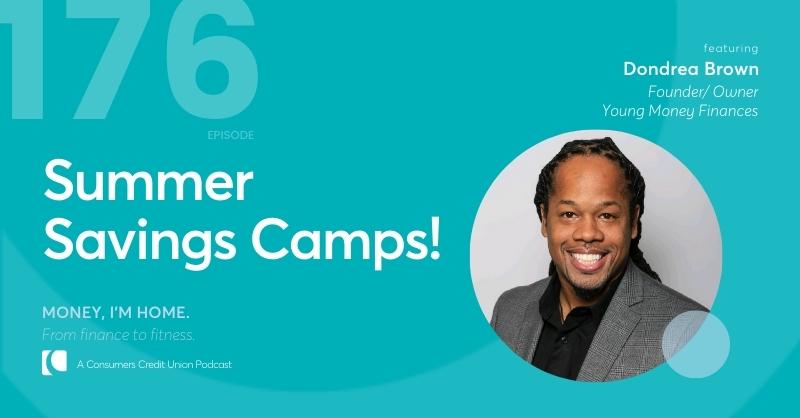 Consumers' podcast graphic with image of guest Dondrea Brown and title "Summer Savings Camps"