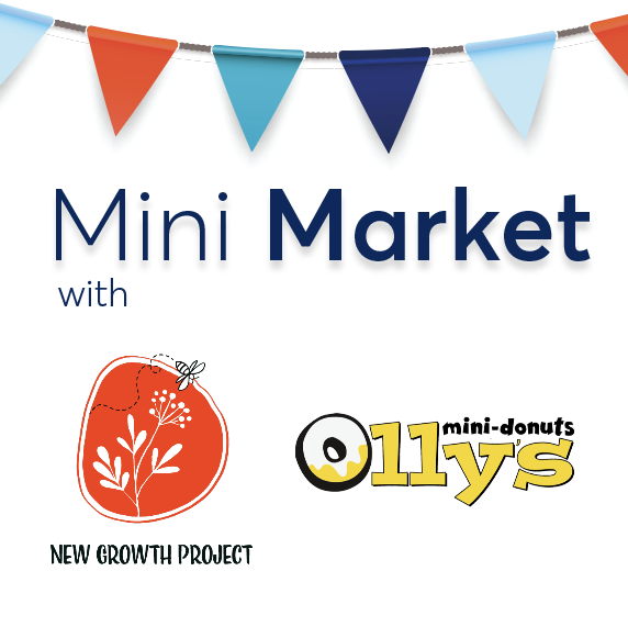 Multi-colored pendant banner over the words "Mini Market" with the logos for New Growth Project and Olly's Mini Donuts
